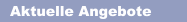 Aktuelle Angebote